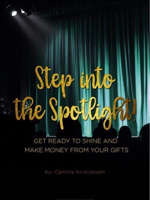 cover image of Step into the Spotlight!